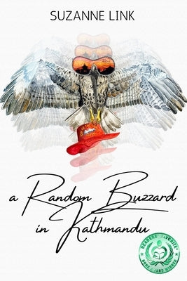 A Random Buzzard In Kathmandu by Link, Suzanne