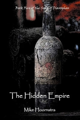 The Hidden Empire by Hoornstra, Mike