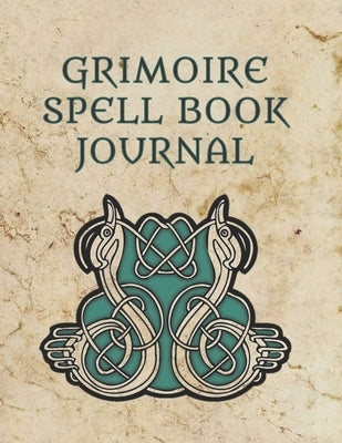 Grimoire Spell Book Journal: Large Grimoire Medieval Witchcraft Spells And Book Of Shadows Record Gift Celtic by Publishing, Suit Sweet
