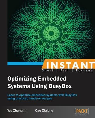 Instant Optimizing Embedded Systems using Busybox by Zhangjin, Wu