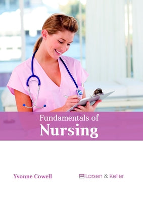 Fundamentals of Nursing by Cowell, Yvonne