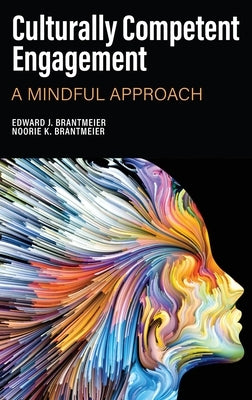 Culturally Competent Engagement: A Mindful Approach by Brantmeier, Edward J.