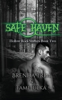 Safe Haven: Hollow Rock Shifters Book 2 by Julka, Tami