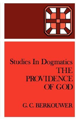 The Providence of God by Berkouwer, G. C.
