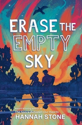 Erase The Empty Sky by Stone, Hannah