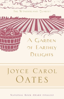 Garden of Earthly Delights PB by Oates, Joyce Carol