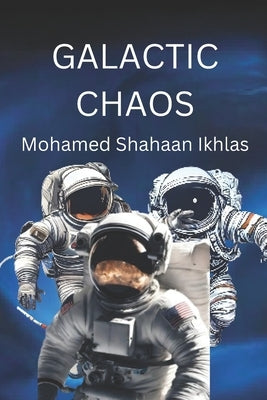 Galactic Chaos by Timothy, Miffin