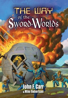 Way of the Sword-Worlds by Carr, John