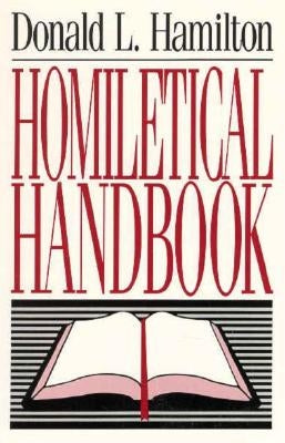Homiletical Handbook by Hamilton, Donald L.