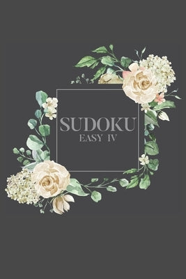 Sudoku EASY IV: 100 Easy Sudoku Puzzles, 6x9 Travel Size, Great for Beginners, Pretty Floral Cover, Perfect Get Well Soon Gift by Puzzles, Graceful Gray