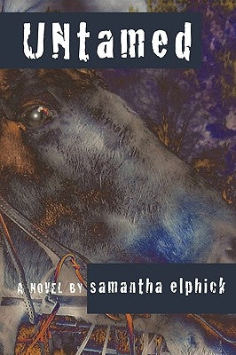 Untamed by Elphick, Samantha
