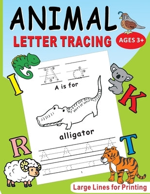 Animal Letter Tracing: Letter Tracing Book for Preschoolers: Letter Tracing Book, Practice For Kids, Ages 3-5, Alphabet Writing Practice by Learning, Mj