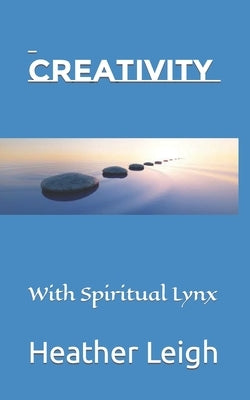 Creativity: With Spiritual Lynx by Cicero, Diego