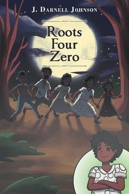Roots Four Zero by Johnson, J. Darnell