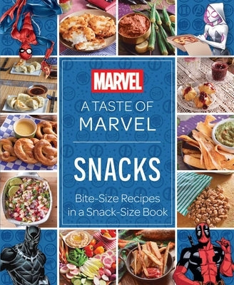 A Taste of Marvel: Snacks: Bite-Size Recipes in a Snack-Size Book by Insight Editions