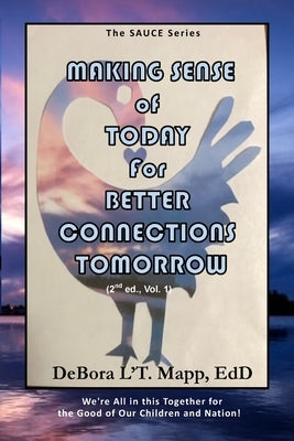 Making Sense of Today: How to Connect for a Better Tomorrow by Mapp Edd, Debora l't