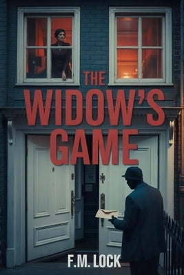 The Widow's Game by Lock, F. M.