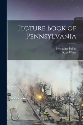 Picture Book of Pennsylvania by Bailey, Bernadine 1901-
