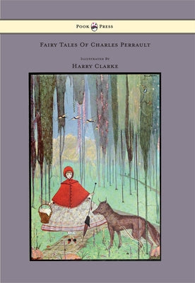 Fairy Tales of Charles Perrault - Illustrated by Harry Clarke by Perrault, Charles