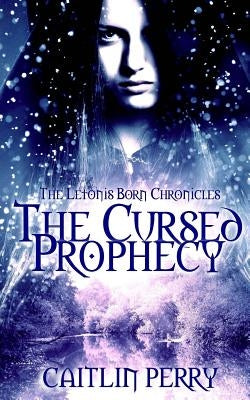 The Cursed Prophecy by Perry, Caitlin