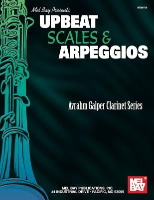 Upbeat Scales & Arpeggios by Galper, Avrahm