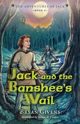 Jack and the Banshee's Wail by Givens, Bryan
