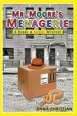 Mr. Moore's Menagerie by Christian, Anna