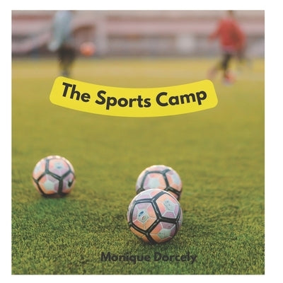 The Sports Camp by Dorcely, Gabrielle