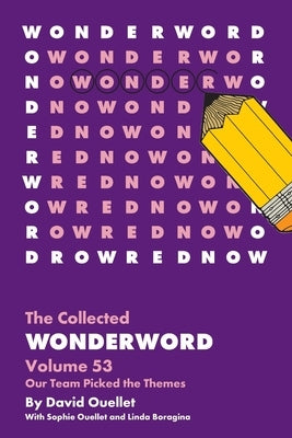 The Wonderword Volume 53 by Ouellet, David