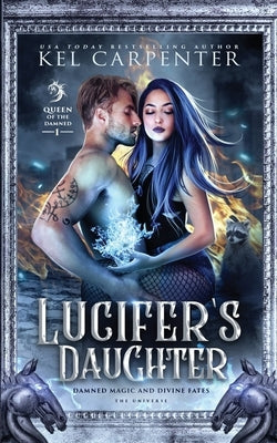 Lucifer's Daughter: A Reverse Harem Paranormal Romance by Carpenter, Kel