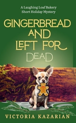 Gingerbread and Left for Dead by Kazarian, Victoria
