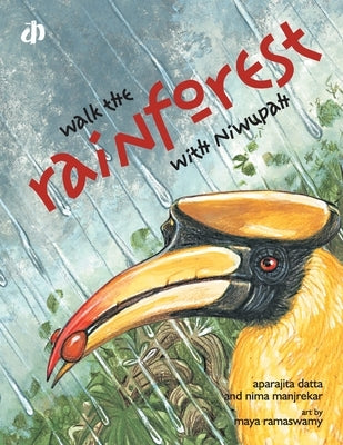 Walk the Rainforest with Niwupah by Datta, Aparajita