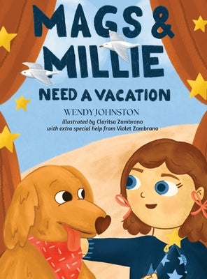 Mags & Millie Need a Vacation by Johnston, Wendy N.