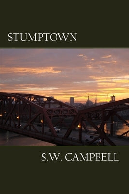 Stumptown by Campbell, S. W.