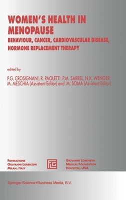 Women's Health in Menopause: Behaviour, Cancer, Cardiovascular Disease, Hormone Replacement Therapy by Crosignani, P. G.