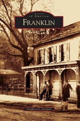 Franklin by Gorsuch, Geoffrey G.