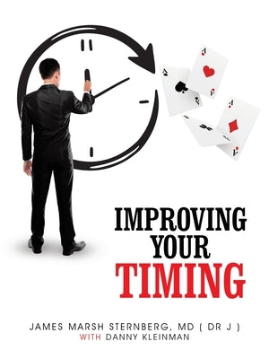 Improving Your Timing: For Declarers And Defenders by Sternberg (Dr J), James Marsh