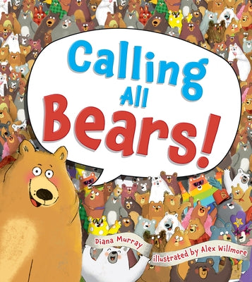 Calling All Bears! by Murray, Diana