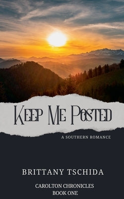 Keep Me Posted by Tschida, Brittany
