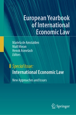 International Economic Law: New Approaches and Issues by de Amstalden, Mariela