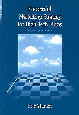 Successful Marketing Strategies for High-Tech Firms by Viardot, Eric
