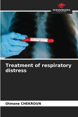 Treatment of respiratory distress by Chekroun, Otmane