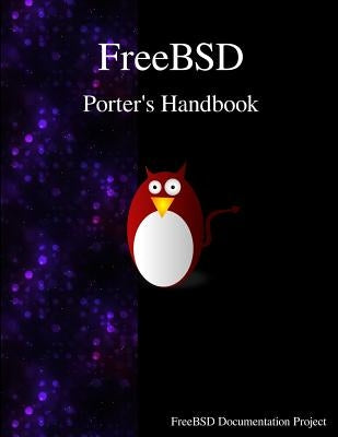 FreeBSD Porter's Handbook by Team, Freebsd Documentation