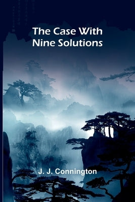 The Case With Nine Solutions by Connington, J. J.