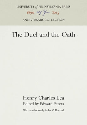 The Duel and the Oath by Lea, Henry Charles