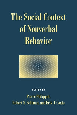The Social Context of Nonverbal Behavior by Philippot, Pierre