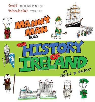 Manny Man Does the History of Ireland by Ruddy, John D.