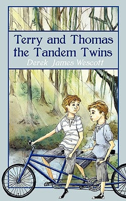 Terry and Thomas the Tandem Twins by Wescott, Derek James