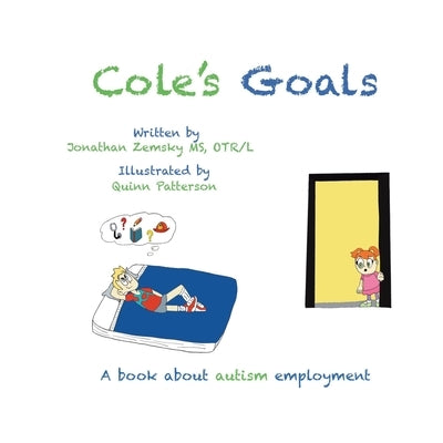 Cole's Goals by Patterson, Quinn