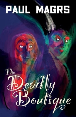 The Deadly Boutique by Magrs, Paul